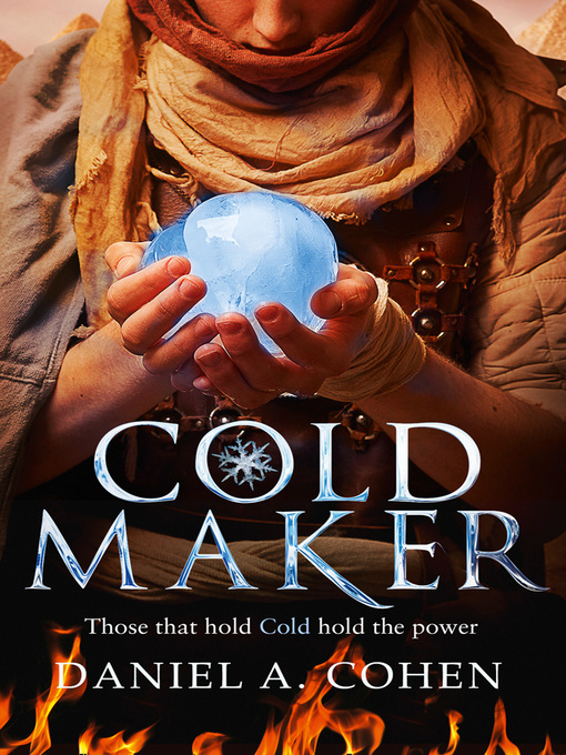 Title details for Coldmaker by Daniel A. Cohen - Available